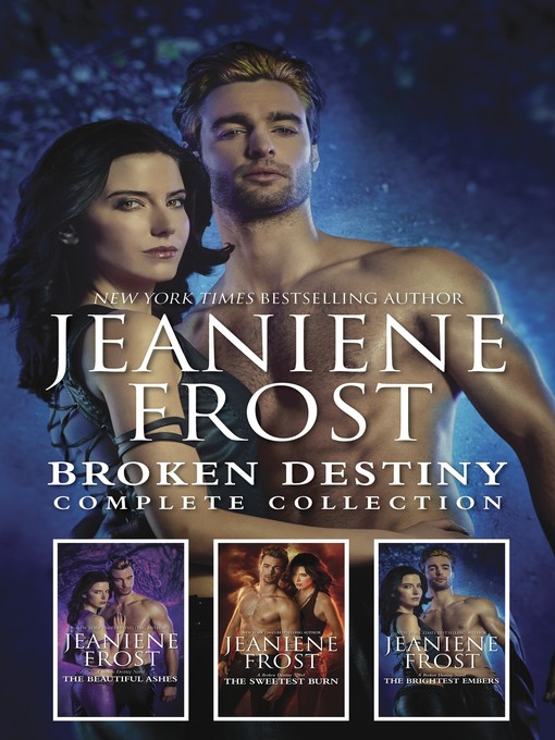 Title details for Broken Destiny Complete Collection by Jeaniene Frost - Wait list